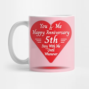 Happy 5th Anniversary, You & Me Mug